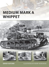 Medium Mark A Whippet: 207 (New Vanguard, 207)