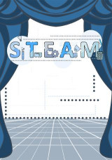 STEAM: Ένα χρονικό τέχνης, επιστήμης και βιωματικής μάθησης στο σχολείο σε 2 πράξεις