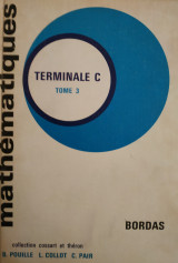 Mathematiques, Terminale C, Tome 3 (Pouile - Collot - Pair, 1969)