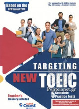 TARGETING NEW TOEIC - 5 COMPLETE PRACTICE TESTS (+GLOSSARY+ΑΡΧΕΙΟ ΗΧΟΥ+800 GRAMMAR & VOCABULARY EXERCISES)