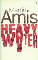 Heavy Water and Other Stories