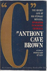 "C": The Secret Life of Sir Stewart Graham Menzies,Spymaster to Winston Churchill