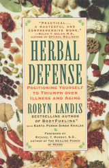 Herbal Defense - Positioning Yourself to Triumph Over Illness and Aging