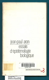 Essais d'épistémologie biologique