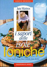 I sapori delle isole Ioniche: Corfu, Paxos, Lefkada, Ithaca, Cefalonia, Zante, Kythira