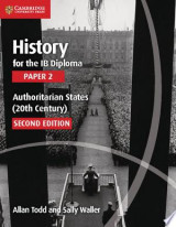 History for the IB Diploma Paper 2 Authoritarian States (20th Century)