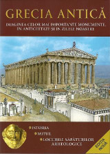 Grecia Antică: Imaginea celor mai importante monumente, in antichitate si in zilele noastre