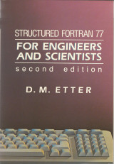 Structured FORTRAN 77 for Engineers & Scientists