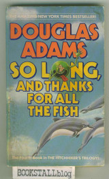 So Long, And Thanks For All The Fish