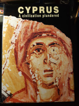 Cyprus. A civilization plundered.