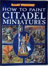 How to Paint Citadel Miniatures