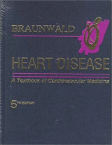 Heart Disease – A textbook of Cardiovascular Medicine 5th edition