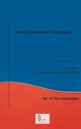 Medical Interview Techniques: A guide for Doctors in training and Consultants