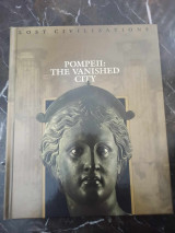 Pompeii: The Vanished City: Lost Civilizations