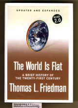 The World Is Flat : A Brief History of the Twenty-first Century Updated and Expanded – Release 2.0