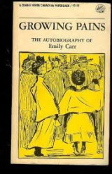 Growing Pains. The Autobiography of Emily Carr, Etc. [With Plates, Including Portraits.].