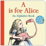 A is for Alice: An Alphabet Book