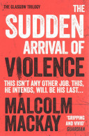 The Sudden Arrival of Violence