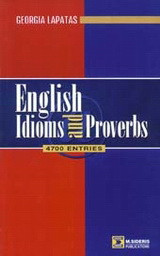 English Idioms and Proverbs: 4700 Entries