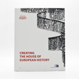 Creating the house of european history