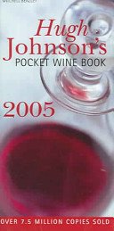 Hugh Johnson's Pocket Wine Book 2005
