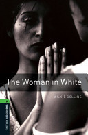 Oxford Bookworms Library: Stage 6: The Woman in White