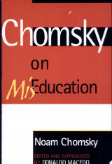 Chomsky on Miseducation