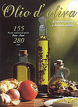 Olio d' oliva: Alimentazione e buona salute: 155 recette tradizionali greche passo - passo