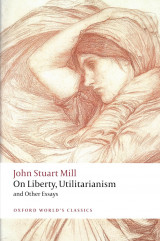 On Liberty, Utilitarianism and Other Essays