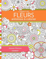 Carnet de fleurs antistress à colorier