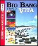 Big bang e dopo la vita