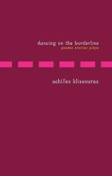 dancing on the borderline: poems stories plays