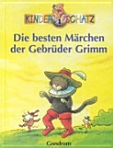 Die besten Märchen der Gebrüder Grimm