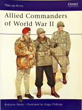 Allied Commanders of World War II (Men-at-Arms 120)