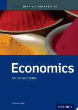 Oxford IB Skills and Practice: Economics for the IB Diploma