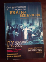 2nd International Congress on Brain and Behaviour. Thessaloniki, Greece. 17-20 november 2005. Abstracts