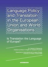 Language Policy and Translation in the European Union and World Organisations: Is Translation the Language of Europe?