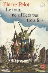 Le train ne sifflera pas trois fois