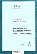 Good Practices : Specialised bodies to combat racism, xenophobia, antisemitism and intolerance at national level