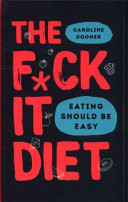 The F*ck It Diet