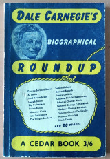 Dale Carnegie's biographical round-up: Highlights in the lives of thirty-nine famous people