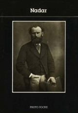 Les Grands Maîtres de la photographie : Nadar