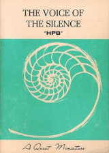 The Voice of the Silence Being Chosen Fragments from the "Book of the Golden Precepts."