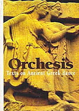 Orchesis: Texts on Ancient Greek Dance