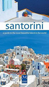 Santorini: A Guide to the Most Beautiful Island in the World