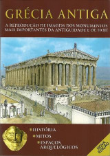 Grécia Antiga: A reproducao de imagem dos monumentos mais importantes da antiguidade e de hoje
