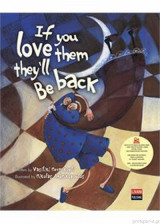 If You Love Them They ’Ll Be Back