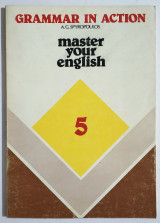 Grammar in Action 5 Master Your English - 1985 - Spyropoulos - (Σ71).