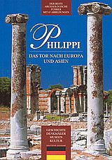 Philippi: Das tor nach Europa und Asien: der beste archäologischie Führer mit 65 Abbildungen
