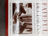 Fateful Decision. Inside the National Security Council